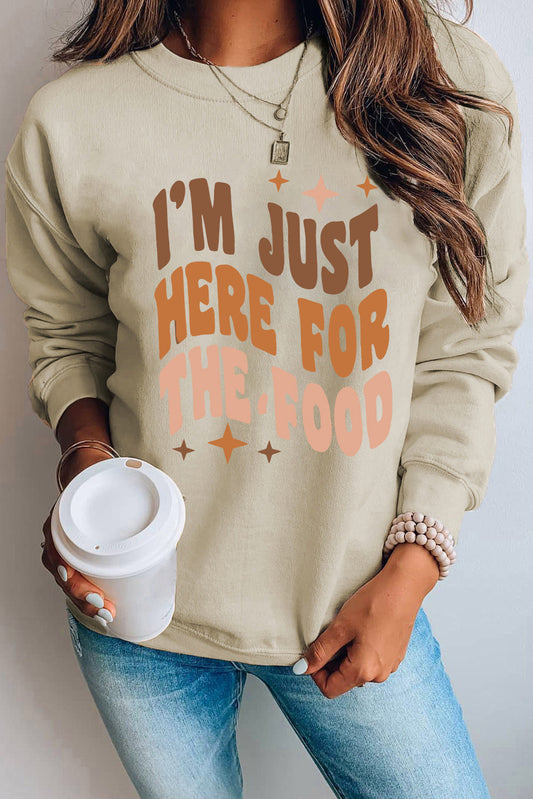 IM JUST HERE FOR THE FOOD Graphic Sweatshirt